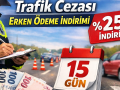 Trafik cezası erken ödeme indirimi temalı görsel; yol kenarında ceza yazan trafik polisi, arka planda araçlar, ön planda Türk lirası banknotları, takvim üzerinde “15 Gün” ibaresi ve “%25 İndirim” etiketi yer alıyor.