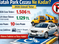 Hatalı park cezası 2026 görseli: 1.506 TL ceza tutarı, %25 erken ödeme indirimi, 10 ceza puanı ve araç çekilirse çekici otopark ücreti bilgileri.
