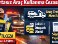 Sigortasız araç kullanma cezası 2026 görseli – 9.267 TL para cezası, erken ödeme 6.950 TL, araç trafikten men edilir ve sigorta yapılmadan teslim edilmez bilgileri
