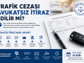 Trafik cezasına avukatsız itiraz sürecini anlatan infografik görseli, sulh ceza hâkimliği başvurusu ve trafik cezası itiraz adımları