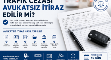 Trafik cezasına avukatsız itiraz sürecini anlatan infografik görseli, sulh ceza hâkimliği başvurusu ve trafik cezası itiraz adımları